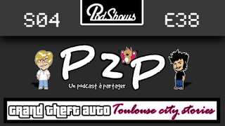 P2P 38: GTA - Toulouse City Stories