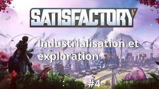 Industrialisation et exploration - Satisfactory (4)