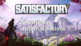 Premières automatisations - Satisfactory (2)